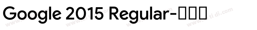 Google 2015 Regular字体转换 Google 2015 Regular字体转换